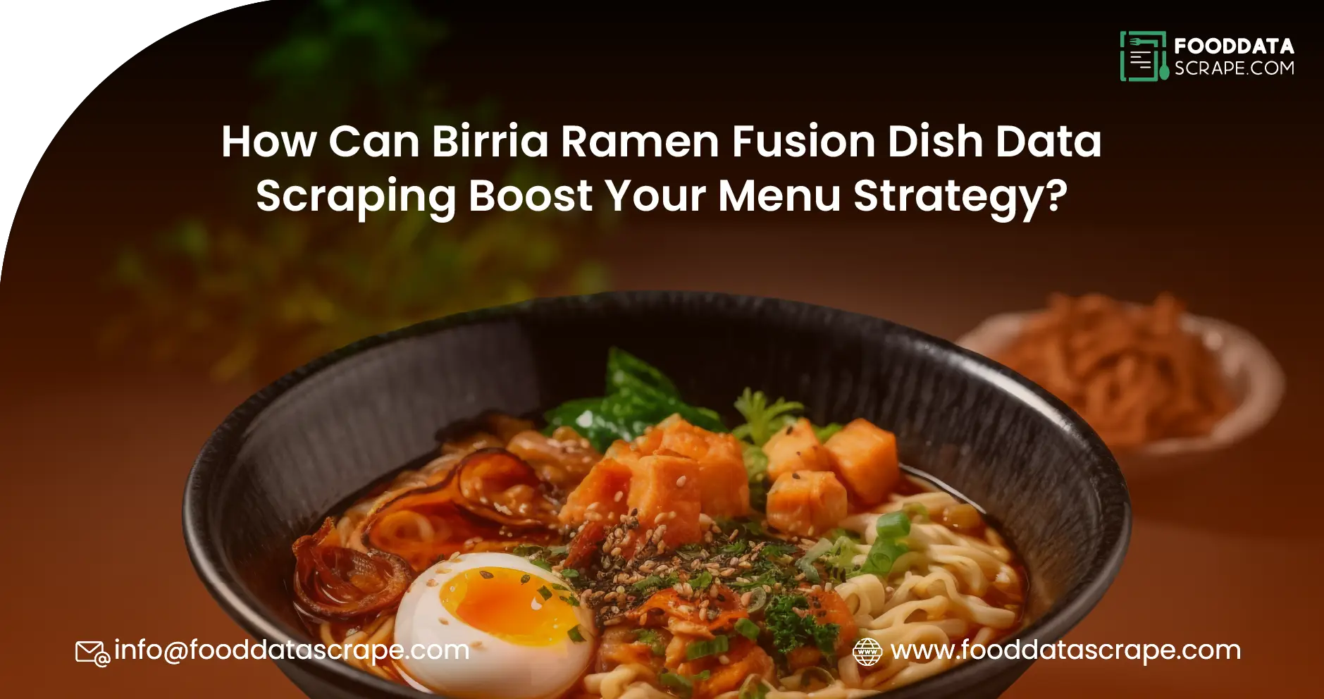 How Can Birria Ramen Fusion Dish Data Scraping Boost Your Menu Strategy?